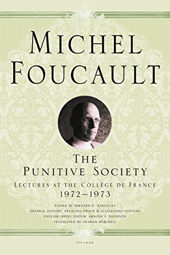 The Punitive Society: Lectures at the College De France 1972-1973 (Michel Foucault Lectures at the Collège de France)